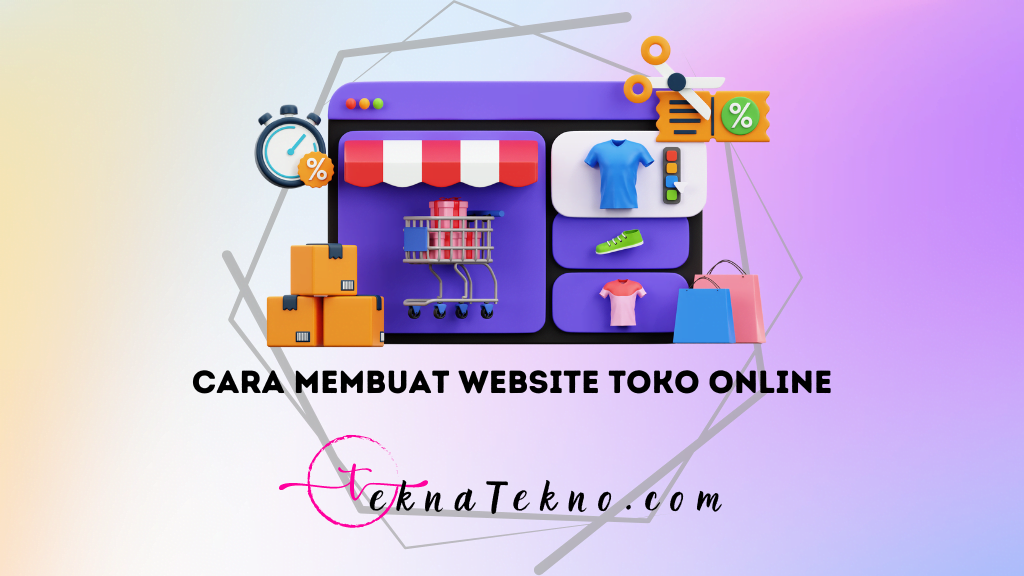6 Cara Membuat Website Toko Online untuk Pemula