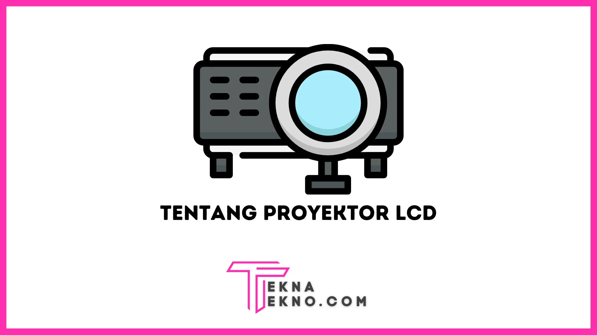 Apa itu Proyektor LCD? Definisi, Fungsi, Jenis dan Cara Kerjanya