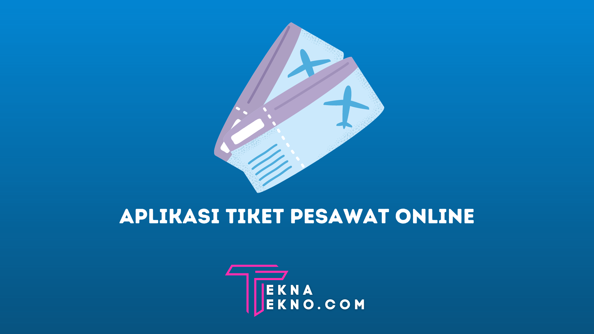 15 Aplikasi Tiket Pesawat Murah dan Terbaik di Android, iOS dan PC