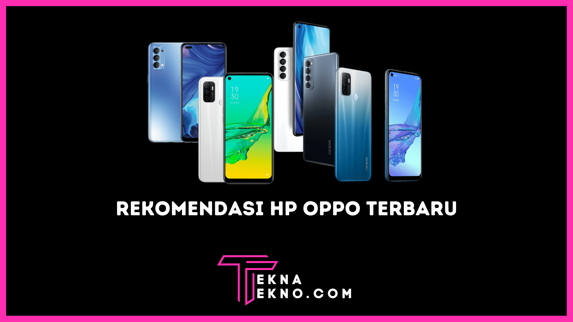 Rekomendasi HP Oppo Terbaru dengan Fitur Kamera Canggih