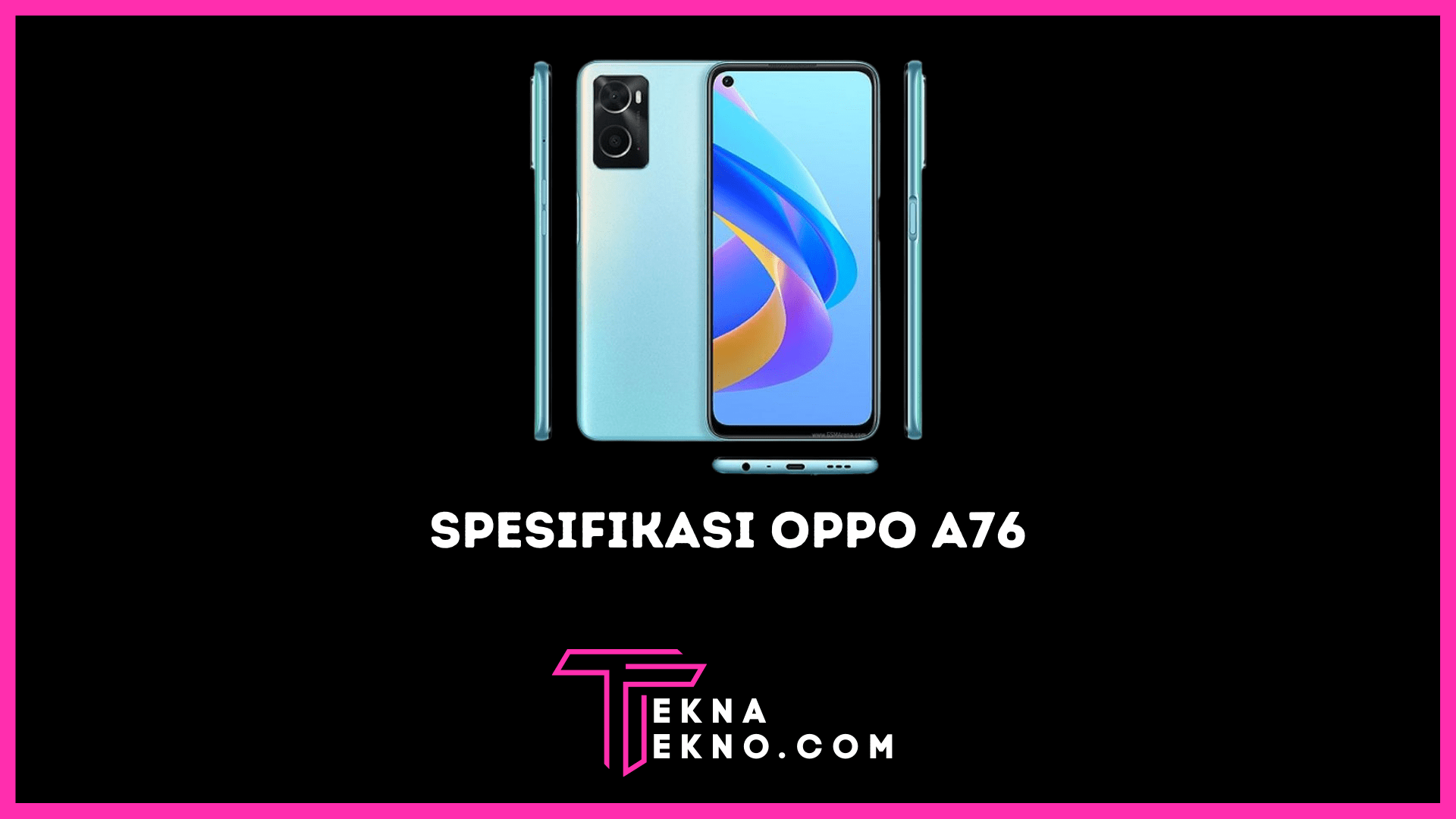 Oppo A76 Rilis di Indonesia Bawa Baterai 5.000 mAh