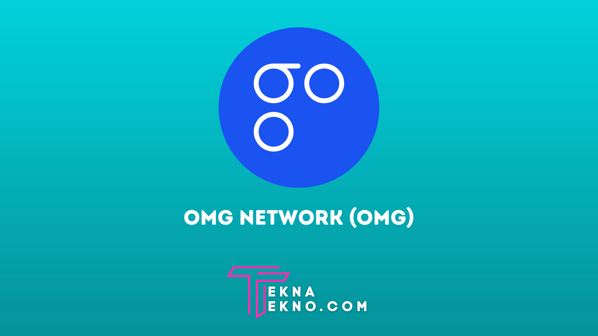 Apa itu OMG Network (OMG)? Aset Crypto Berdasar Sistem Etheruem
