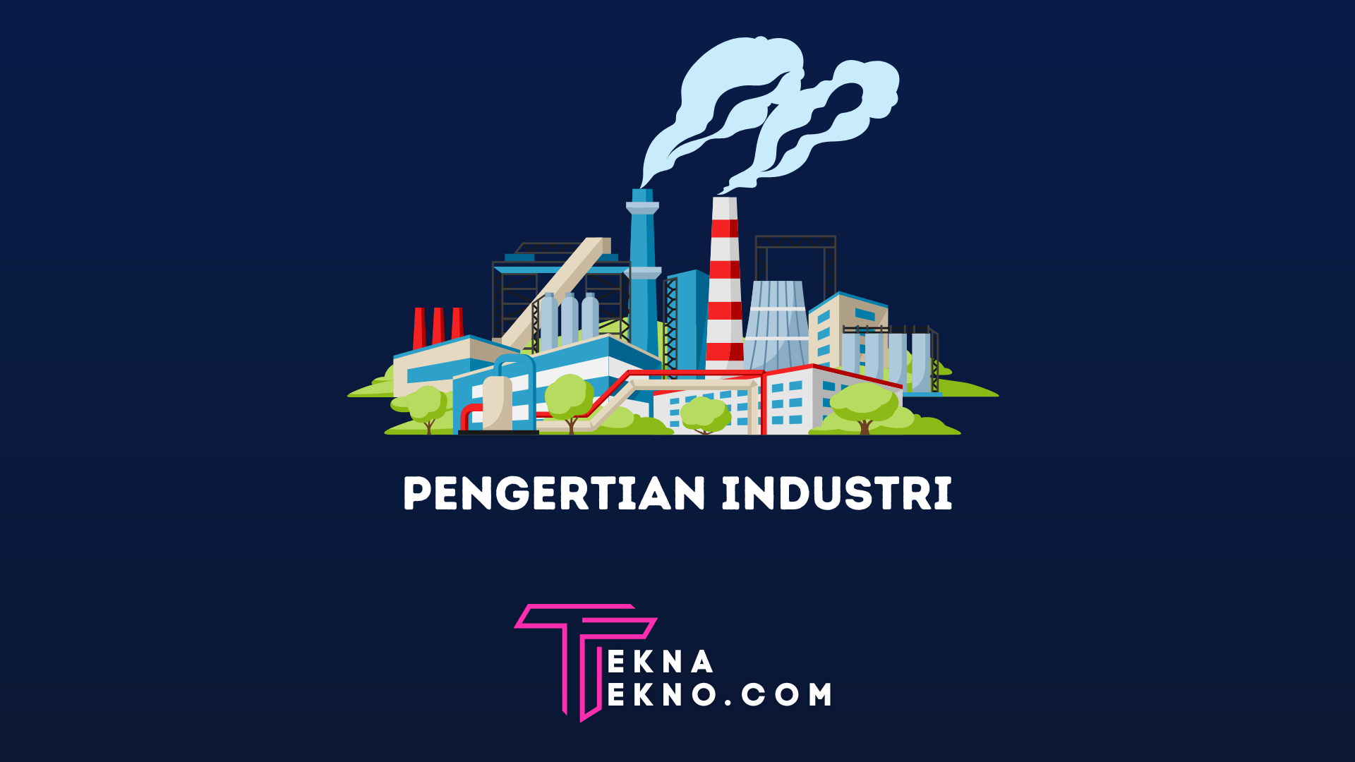 Pengertian Industri Menurut Para Ahli
