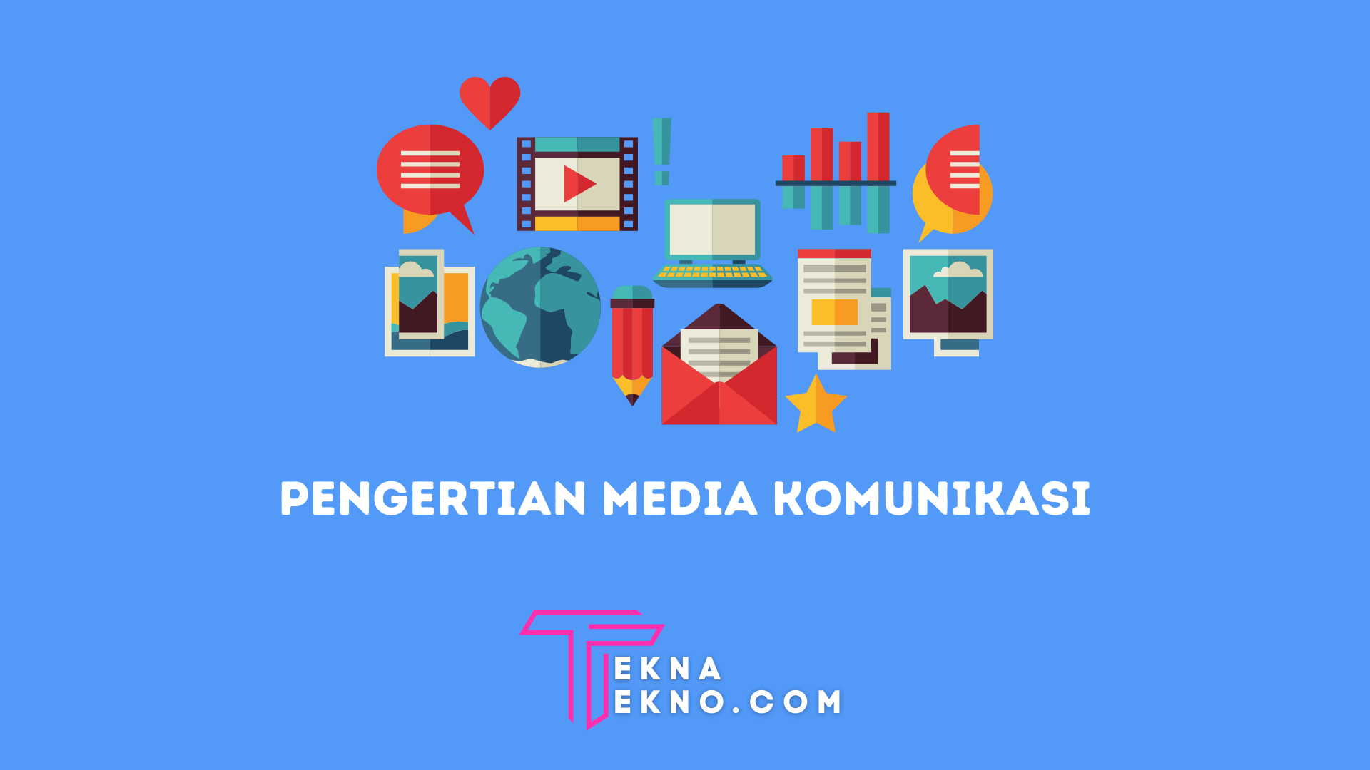 Pengertian Media Komunikasi, Fungsi, Jenis dan Tujuannya