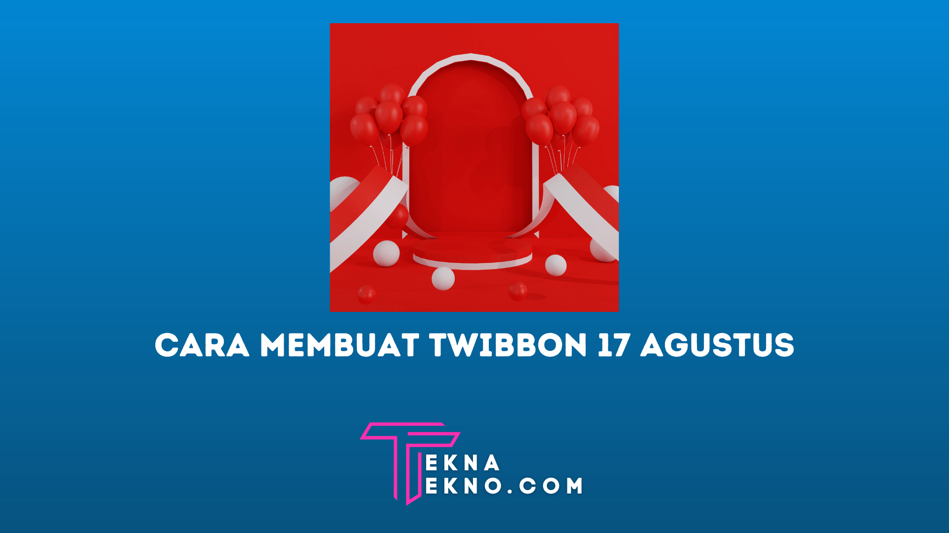 Cara Membuat Twibbon 17 Agustus Termudah