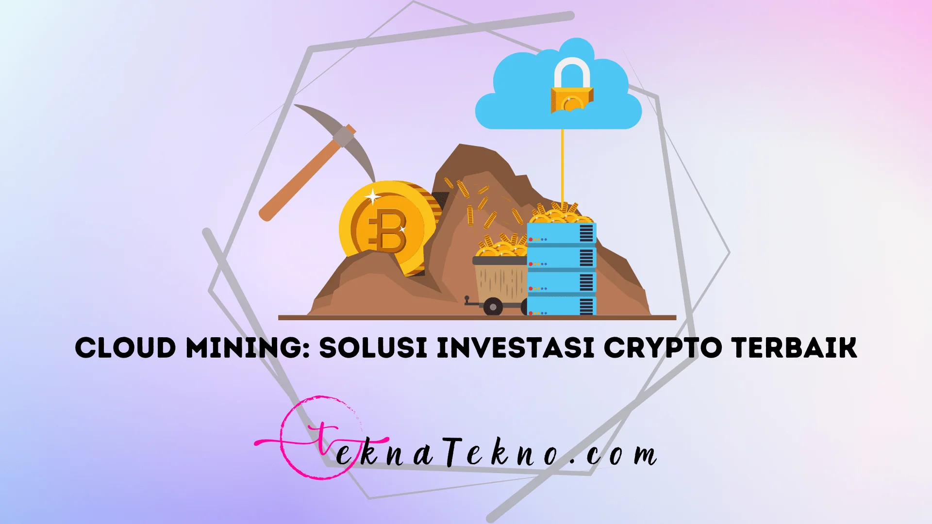 Cloud Mining Adalah Solusi Investasi Crypto Terbaik Bagi Pemula