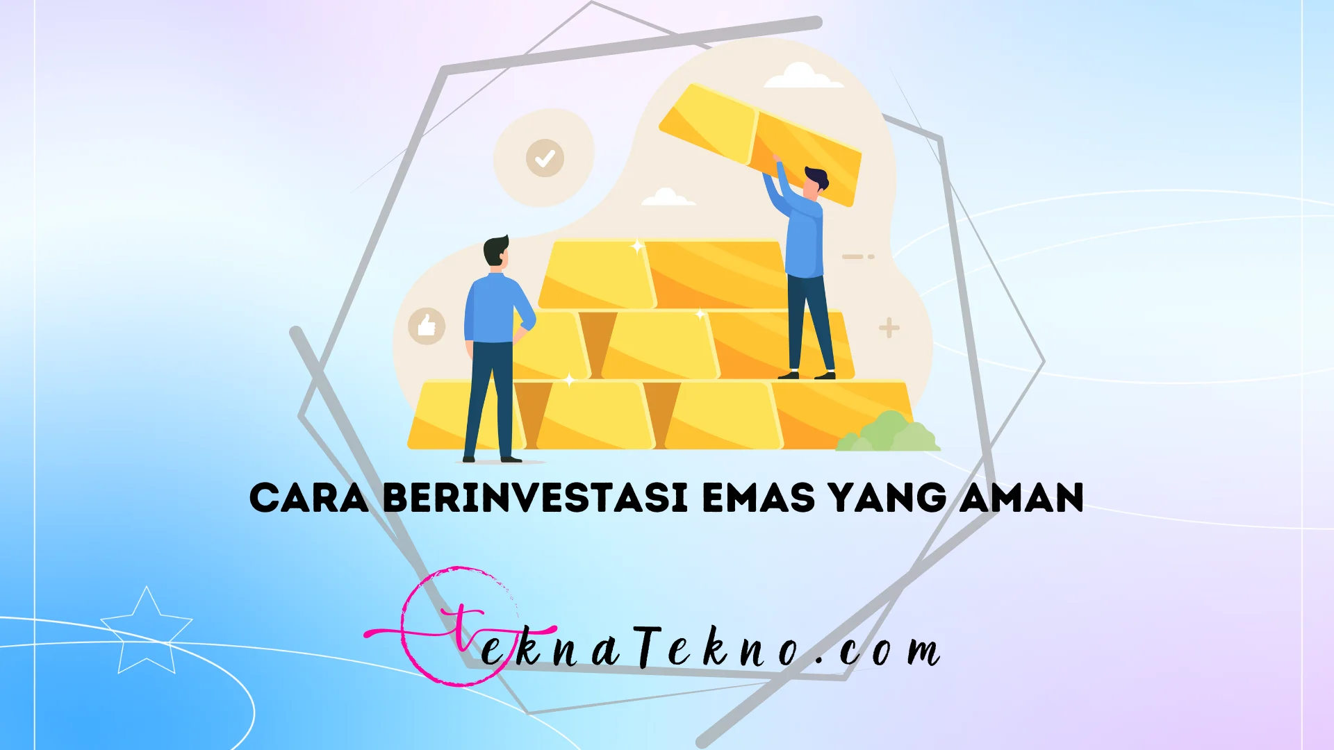 6 Cara Berinvestasi Emas yang Aman dan Menguntungkan Bagi Pemula