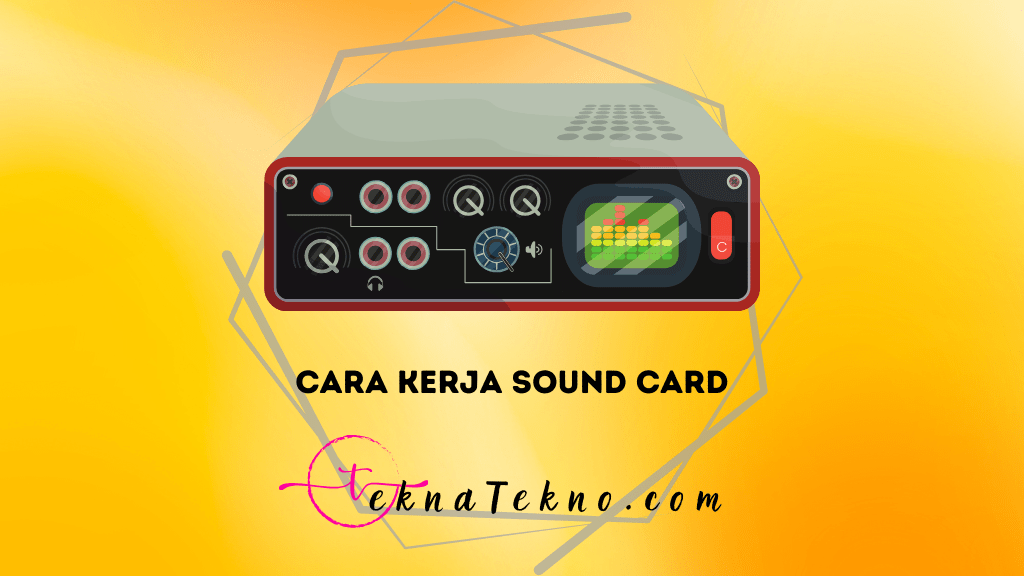Cara Kerja Sound Card Meningkatkan Kualitas Audio di Komputer