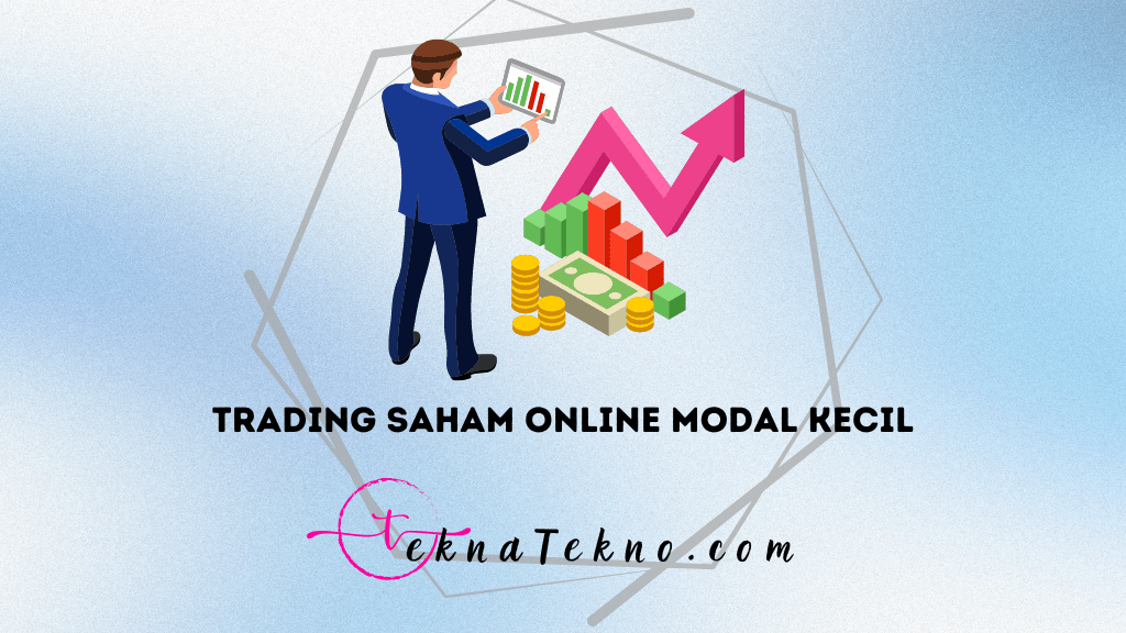 11 Cara Trading Saham Online Modal Kecil Profit Maksimal