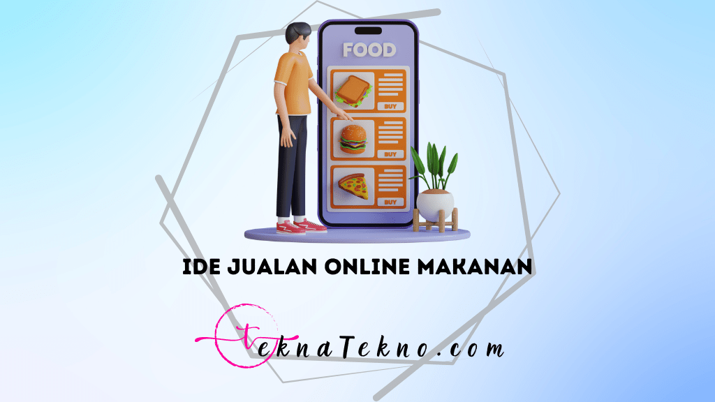 25 Ide Jualan Online Makanan Kekinian yang Laris Manis