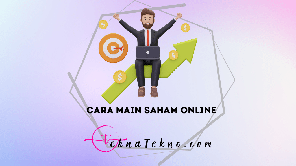 10 Cara Main Saham Online untuk Pemula dengan Mudah, Pasti Untung
