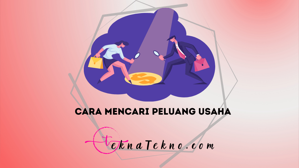 20 Cara Mencari Peluang Usaha Terbaik Bagi Pemula