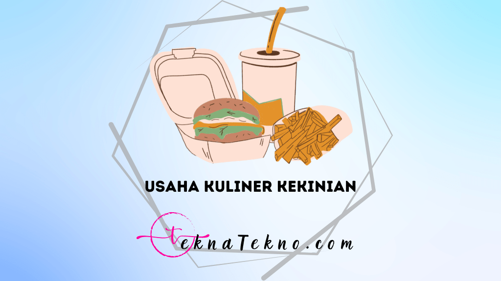 30 Ide Usaha Kuliner Kekinian dengan Modal Kecil yang Menjanjikan