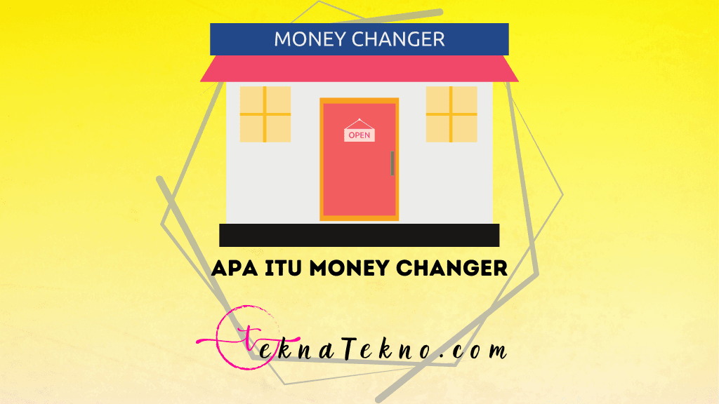 Apa Itu Money Changer? Ketahui Fungsi dan Tips Mendapatkan Kurs Terbaik