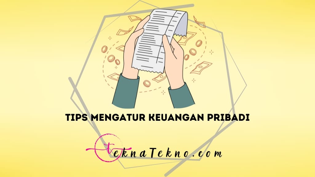 18 Tips Jitu Cara Mengatur Keuangan Pribadi dengan Bijak dan Efektif